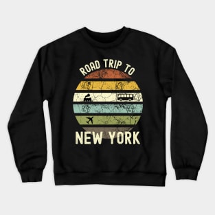 Road Trip To New York, Family Trip To New York, Holiday Trip to New York, Family Reunion in New York, Holidays in New York, Vacation in New Crewneck Sweatshirt